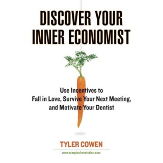 Discover Your Inner Economist